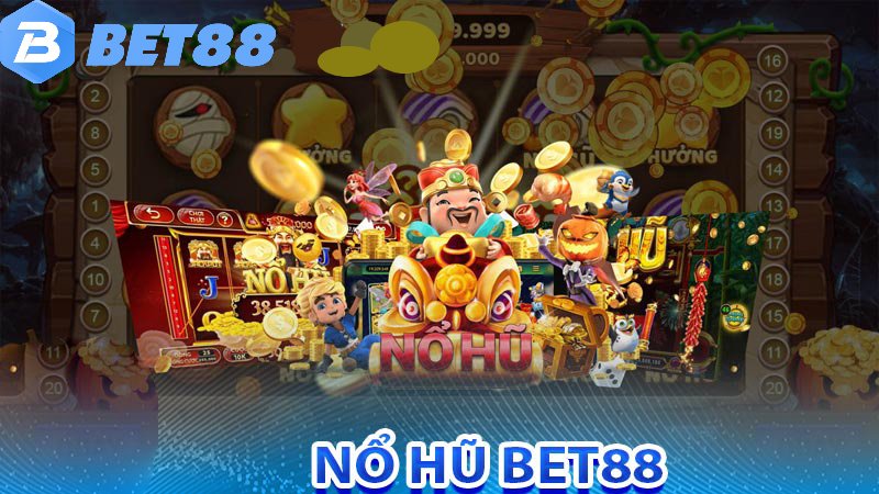 Game Nổ hũ nhận thưởng siêu lớn tại nhà cái Bet88